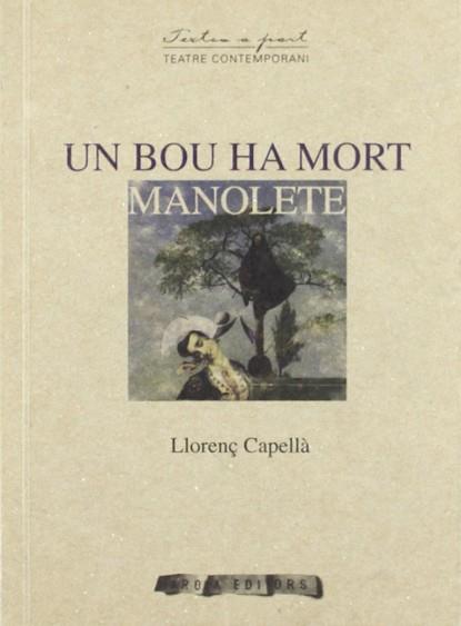 BOU HA MORT MANOLETE UN | 9788495985606 | CAPELLA, LLORENÇ