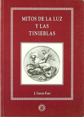 MITOS DE LA LUZ Y LAS TINIEBLAS | 9788488865311 | GARCIA FONT, J.