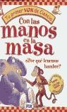 CON LAS MANOS EN LA MASA (TU PRIMER VOX DE CIENCIA) | 9788483323243 | LOBB, JANICE