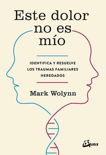 ESTE DOLOR NO ES MÍO | 9788484456810 | WOLYNN, MARK