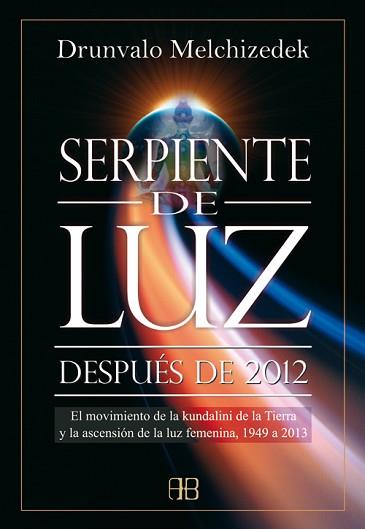 SERPIENTE DE LUZ ( DESPUES DE 2012 ) | 9788496111660 | MELCHIZEDEK, DRUNVALO