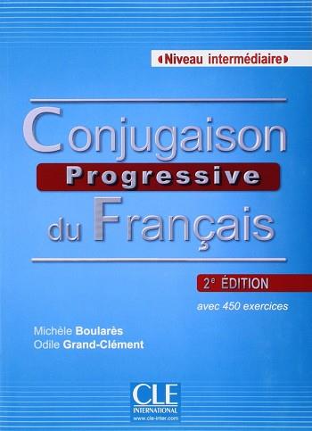 CONJUGAISON PROGRESSIVE DU FRANÇAIS + CD. NIVEAU INTERMÉDIAIRE. 2ÈME ÉDITION | 9782090381351 | GRAND-CLÉMENT, ODILE