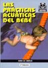 PRACTICAS ACUATICAS DEL BEBE, LAS | 9788480190220 | LE CAMUS, JEAN