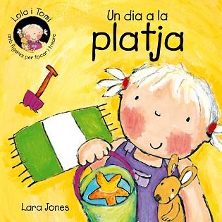 UN DIA A LA PLATJA (LOLA I TOMI) | 9788478646258 | VARIS