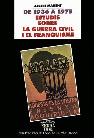 DE 1936 A 1975 ESTUDIS SOBRE LA GUERRA CIVIL I EL FRANQUISME | 9788484150688 | MANENT, ALBERT