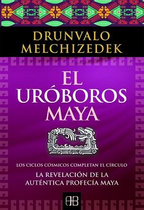 URÓBOROS MAYA, EL | 9788415292197 | MELCHIZEDEK, DRUNVALO