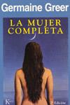 MUJER COMPLETA, LA | 9788472454651 | GREER, GERMAINE