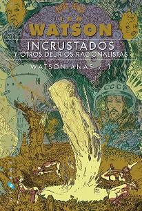 INCRUSTADOS Y OTRAS NOVELAS POSMODERNAS | 9788416035588 | WATSON, IAN