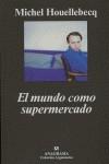 MUNDO COMO SUPERMERCADO, EL | 9788433961426 | HOUELLEBECQ, MICHEL