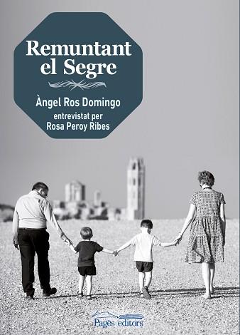 REMUNTANT EL SEGRE | 9788413030388 | ROS DOMINGO, ÀNGEL / PEROY RIBES, ROSA