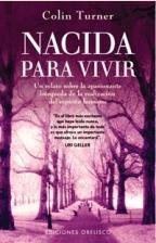 NACIDA PARA VIVIR | 9788477208501 | TURNER, COLIN