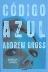 CODIGO AZUL | 9788489367333 | GROSS, ANDREW