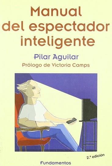 MANUAL DEL ESPECTADOR INTELIGENTE | 9788424507411 | AGUILAR, PILAR