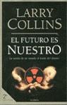 FUTURO ES NUESTRO, EL | 9788408026914 | COLLINS, LARRY