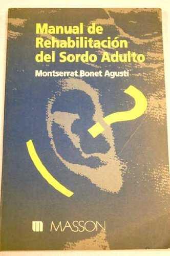 MANUAL DE REHABILITACION DEL SORDO ADULTO | 9788431106607 | BONET AGUSTI, MONTSERRAT