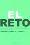 RETO, EL | 9788495894649 | BALLESTEROS DE LA PUERTA, JOSE