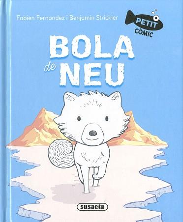 BOLA DE NEU | 9788411965309 | FERNANDEZ, FABIEN / STRICKLER, BENJAMIN