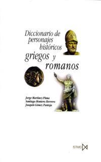 DICCIONARIO DE PERSONAJES HISTORICOS GRIEGOS Y ROMANOS | 9788470903236 | MARTINEZ PINNA, JORGE