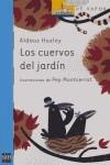 CUERVOS DEL JARDIN LOS | 9788467508789 | HUXLEY, ALDOUS / MONTSERRAT, PEP ( ILUSTRADOR )