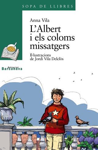 ALBERT I ELS COLOMS MISSATGERS, L' (SOPA DE LLIBRES) | 9788448912017 | VILA, ANNA