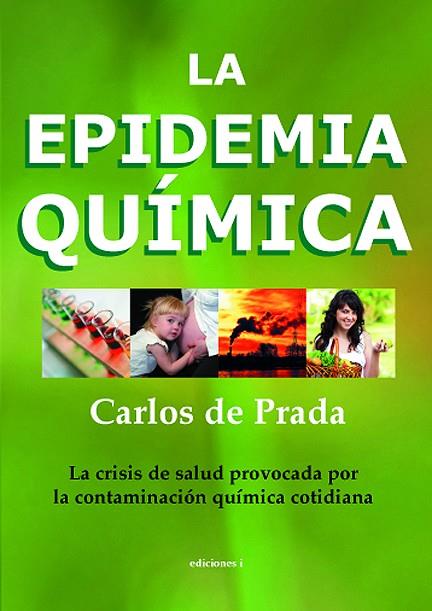 LA EPIDEMIA QUIMICA | 9788496851580 | DE PRADA, CARLOS