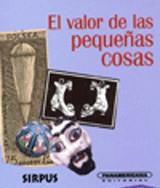 VALOR DE LAS PEQUEÑAS COSAS | 9788496483118 | SELECCIÓN DE TEXTOS: MIGUEL ME