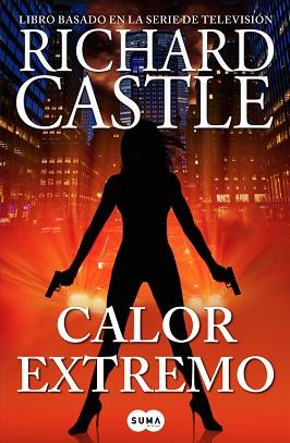 CALOR EXTREMO (SERIE CASTLE 7) | 9788483658772 | CASTLE,  RICHARD