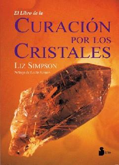 LIBRO DE LA CURACION POR LOS CRISTALES, EL | 9788478083497 | SIMPSON, LIZ