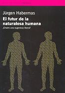 FUTUR DE LA NATURALESA HUMANA EL | 9788475969480 | HABERMAS, JURGEN