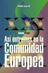 ASI ENTRAMOS EN LA COMUNIDAD EUROPEA | 9788436811599 | PULIDO, ANTONIO