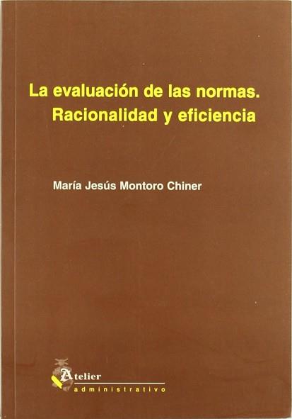 EVALUACION DE LAS NORMAS RACIONALIDAD Y EFICIENCIA | 9788495458247 | MONTORO CHINER, MARIA JESUS