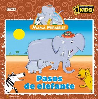 MAMA MIRABELLE: PASOS DE ELEFANTE | 9788444165516 | NATIONAL GEOGRAPHIC