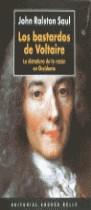 BASTARDOS DE VOLTAIRE, LOS | 9788489691377 | SAUL, JOHN RALSTON