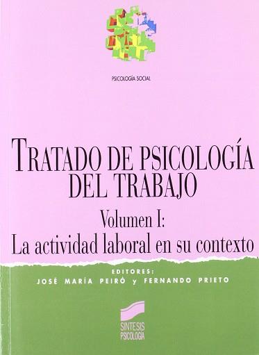 TRATADO DE PSICOLOGIA DEL TRABAJO VOL I. | 9788477383932 | PEIRO, JOSE MARIA