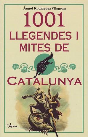 1001 LLEGENDES I MITES DE CATALUNYA | 9788494836459 | RODRÍGUEZ VILAGRAN, ÀNGEL