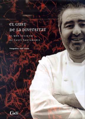 GUST DE LA DIVERSITAT EL MON CULINARI DE SANTI SANTAMARIA | 9788447408184 | SANTAMARIA, SANTI