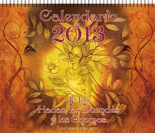 CALENDARIO 2013 DE LAS HADAS, LOS DUENDES Y LOS GNOMOS | 9788497778619 | VARIOS AUTORES