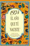 1975 EL AÑO QUE TU NACISTE | 9788489589230 | COLLADO BASCOMPTE, ROSA