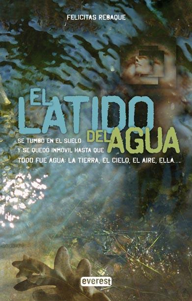 EL LATIDO DEL AGUA | 9788444146959 | FELICITAS REBAQUE