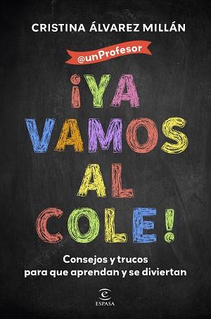 YA VAMOS AL COLE! | 9788467074390 | ÁLVAREZ MILLÁN, CRISTINA