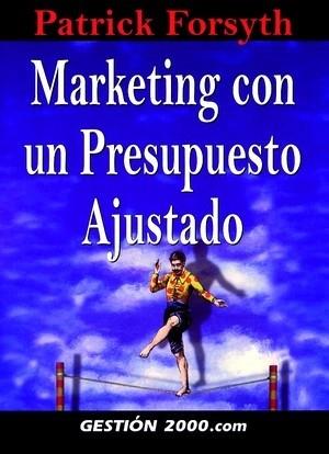 MARKETING CON UN PRESUPUESTO AJUSTADO | 9788480887892 | FORSYTH, PATRICK