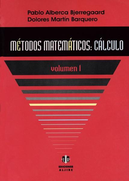 METODOS MATEMATICOS CALCULO VOL.1 | 9788497000932 | ALBERCA BJERREGARRD, PABLO