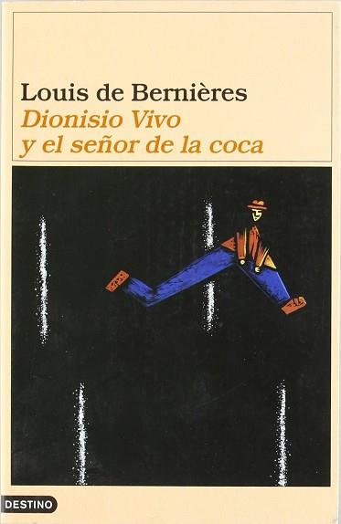 DIONISIO VIVO Y EL SEÑOR DE LA COCA | 9788423332427 | BERNIERES, LOUIS DE