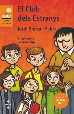 CLUB DELS ESTRANYS (LECTURA FÀCIL) | 9788466145459 | SIERRA I FABRA, JORDI