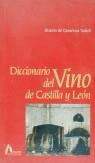 DICCIONARIO DEL VINO DE CASTILLA Y LEON | 9788481960068 | CASANOVA TODOLI, UBALDO DE