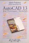 AUTOCAD 13,GUIA PRACTICA | 9788476148518 | DOMINGUEZ ALCONCHEL, JOSE