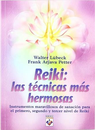 REIKI LAS TECNICAS MAS HERMOSAS | 9789871124091 | LUBECK, WALTER / ARJAVA PETTER, FRANK