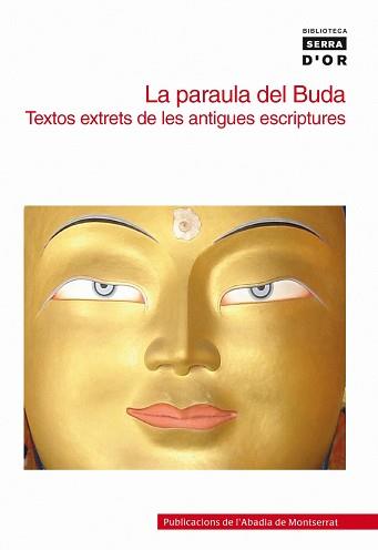 PARAULA DEL BUDA: TEXTOS EXTRETS DE LES ANTIGUES ESCRIPTURES | 9788498830422 | SOLÉ-LERIS, AMADEU