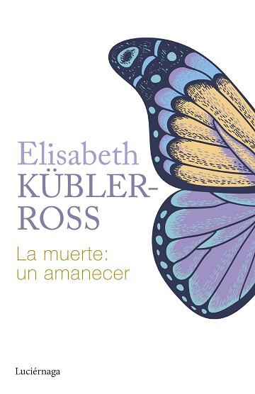 MUERTE: UN AMANECER | 9788419996015 | KÜBLER-ROSS, ELISABETH