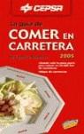 GUIA DE COMER EN CARRETERA LA 2005 | 9788497762441 | MEDINA, IGNACIO